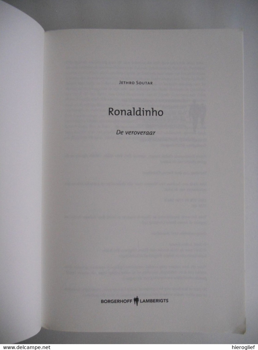 RONALDINHO De Veroveraar Door Jethro Soutar Biografie Voetbal Paris-saint-germain Brazilië Barcelona AC Milan Querétano - Books