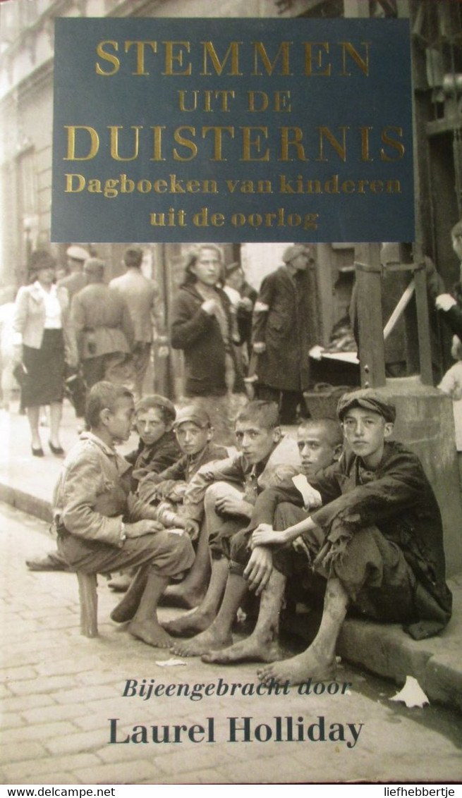 Stemmen Uit De Duisternis - Dagboeken Van Kinderen Uit De Oorlog - Door L. Holliday - 1995 - - Oorlog 1939-45