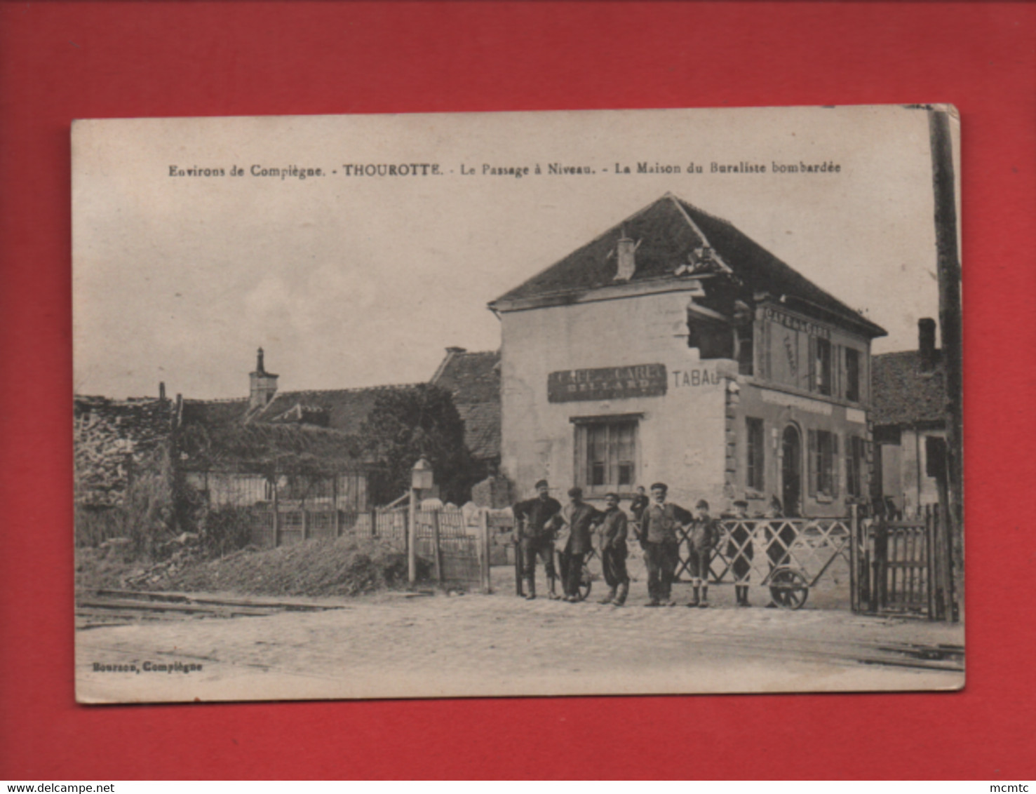 CPA - Environs De Thourotte - Le Passage à Niveau - La Maison Du Buraliste Bombardée - Thourotte