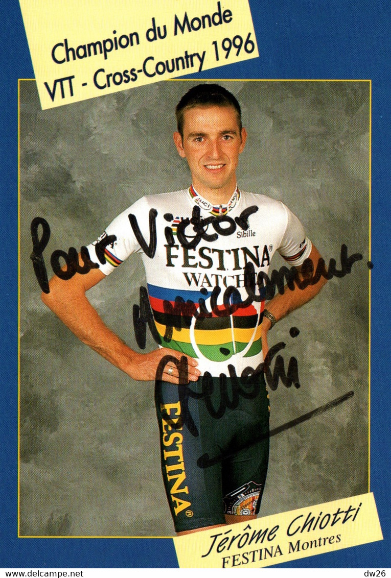 Fiche Cyclisme Dédicacée - Jérome Chiotti, Champion Du Monde De Cross-Country 1996 - Equipe Festina - Deportes