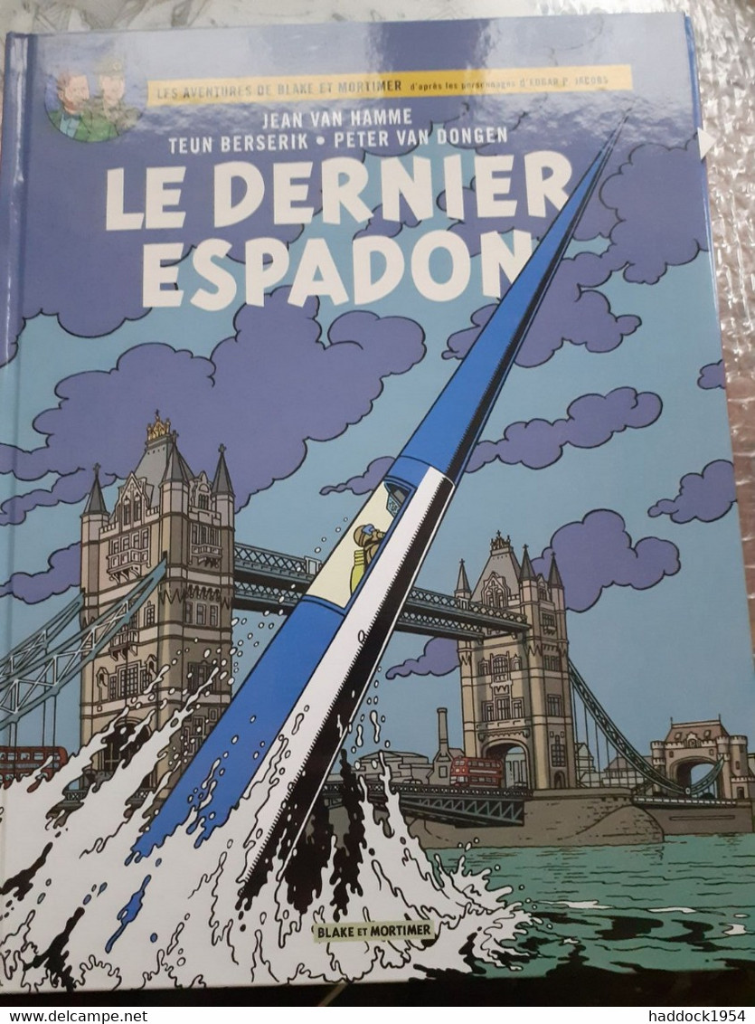 Le Dernier Espadon JEAN VAN HAMME PETER VAN DONGEN TEUN BERSERIK éditions Blake Et Mortimer 2021 - Blake Et Mortimer