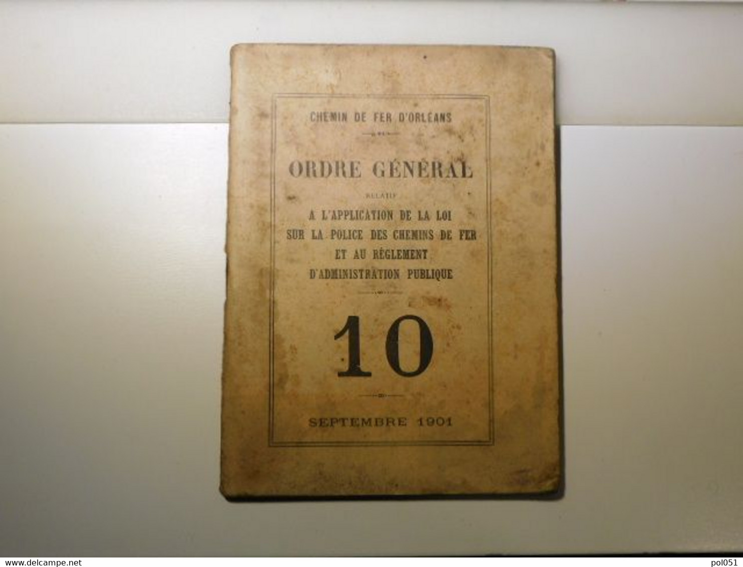 CHEMIN DE FER DE PARIS ORLEANS - ORDRE GENERAL - Police Reglement Train 10 1901 D'Orléans - Matériel Et Accessoires