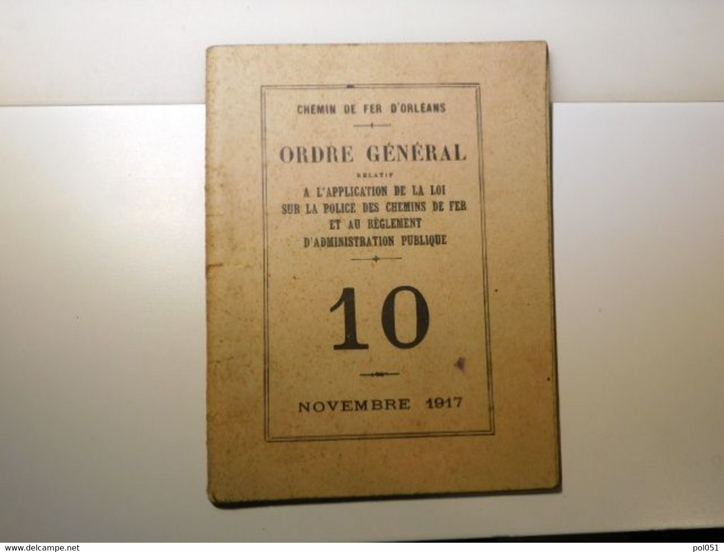 CHEMIN DE FER DE PARIS ORLEANS - ORDRE GENERAL - Police Reglement Train 10 1917 D'Orléans - Matériel Et Accessoires