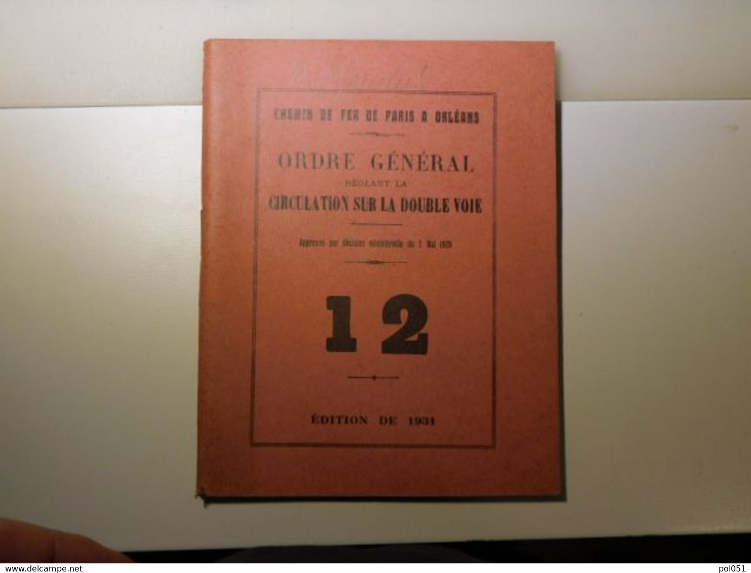 CHEMIN DE FER DE PARIS ORLEANS - ORDRE GENERAL - CIRCULATION Train 12 1931 D'Orléans - Matériel Et Accessoires