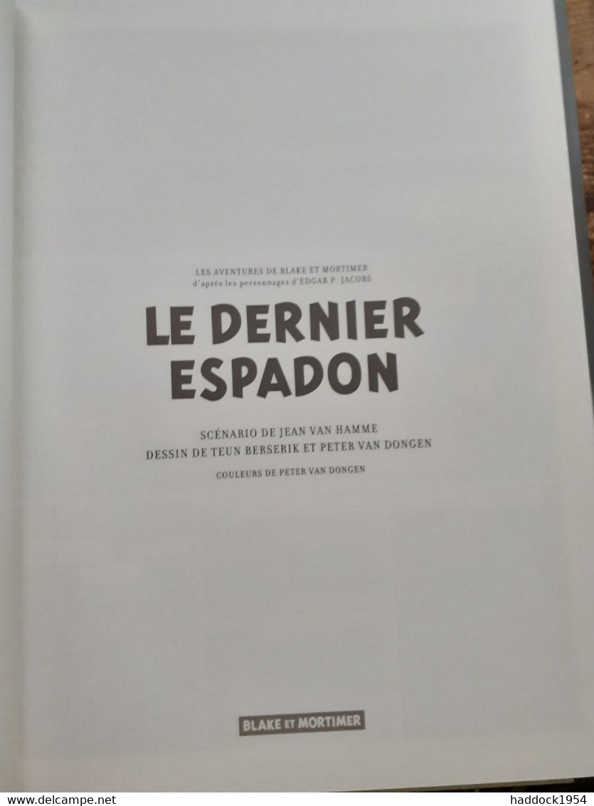 Le Dernier Espadon JEAN VAN HAMME PETER VAN DONGEN TEUN BERSERIK éditions Blake Et Mortimer 2021 - Blake & Mortimer