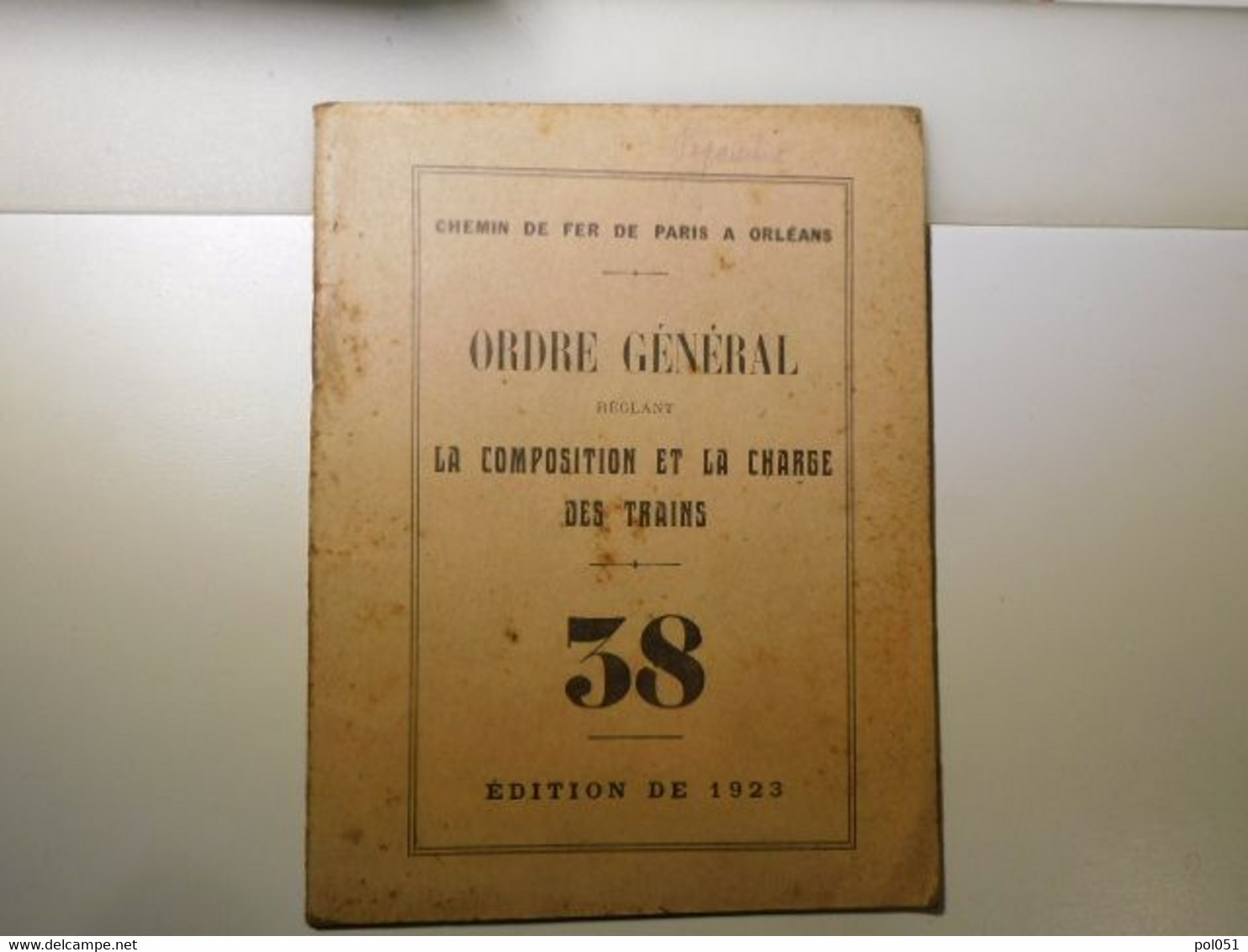 CHEMIN DE FER DE PARIS ORLEANS - ORDRE GENERAL - CHARGE Train 38 1923 D'Orléans EVAUX LES BAINS GARE - Matériel Et Accessoires