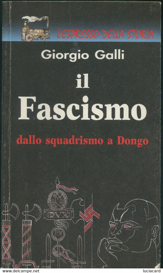 LIBRO FASCISMO DALLO SQUADRISMO A DONGO - Storia