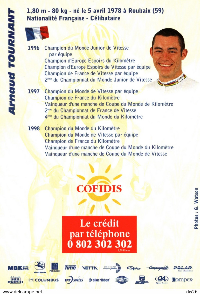 Fiche Cyclisme Avec Palmares - Arnaud Tournant, Champion Du Monde Du Kilomètre En 1998 - Equipe Cofidis - Sports