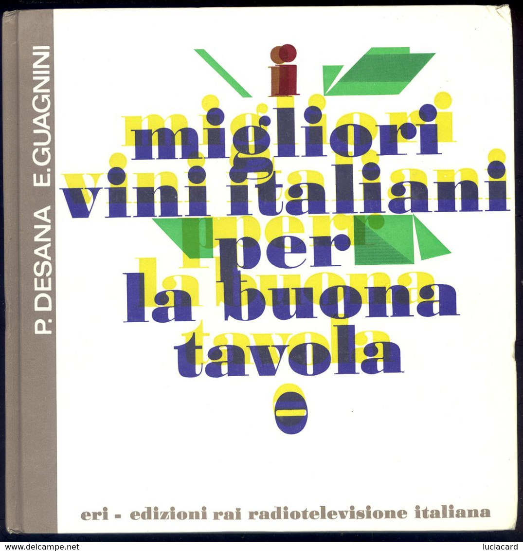 LIBRO I MIGLIORI VINI ITALIANI PER LA BUONA TAVOLA - Casa E Cucina