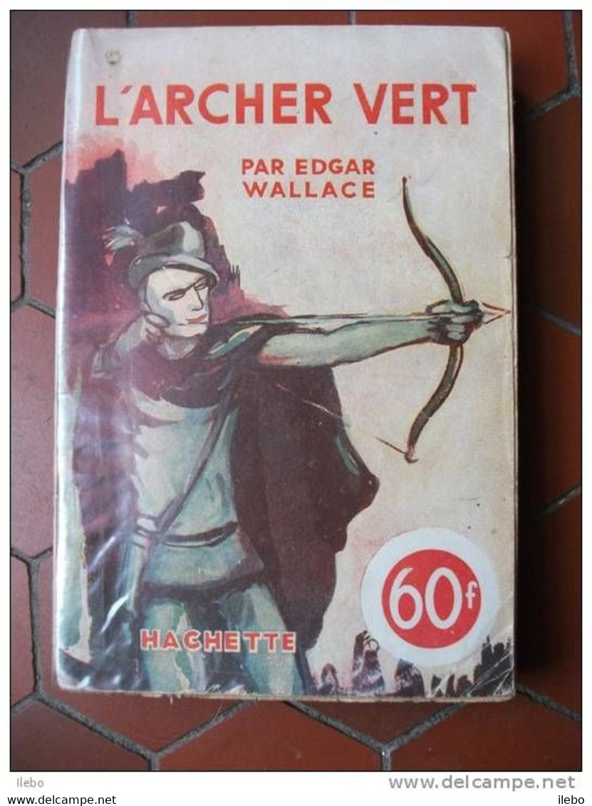 L'archer Vert   Edgar Wallace Hachette 1947 Policier - Hachette - Point D'Interrogation
