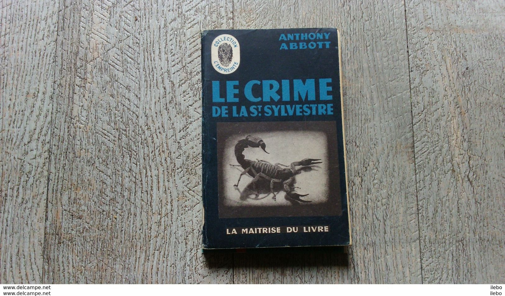 Le Crime De La Saint Sylvestre De Anthony Abbott 1948 Maitrise Du Livre Empreinte N°18 Policier - Maîtrise Du Livre, La - L'empreinte Police