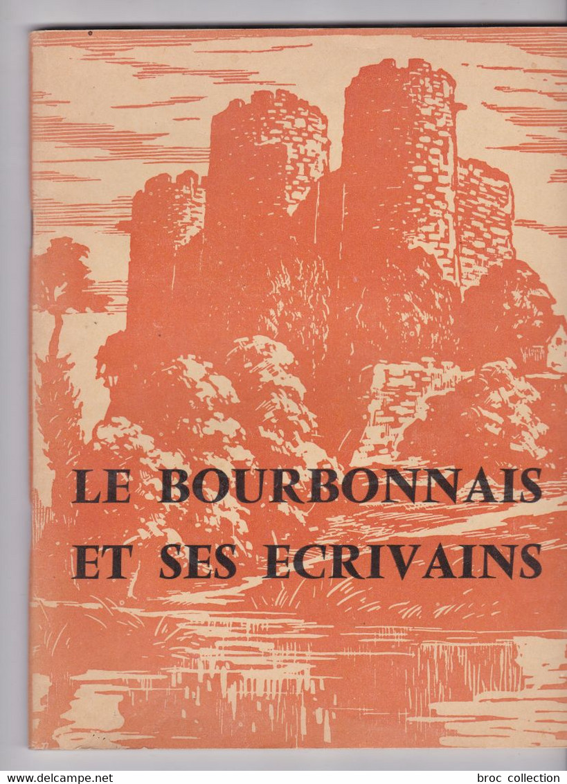 Le Bourbonnais Et Ses écrivains, Henri Gourin, Jean-Charles Varennes, Gravures De Ferdinand Dubreuil, 1958 - Bourbonnais