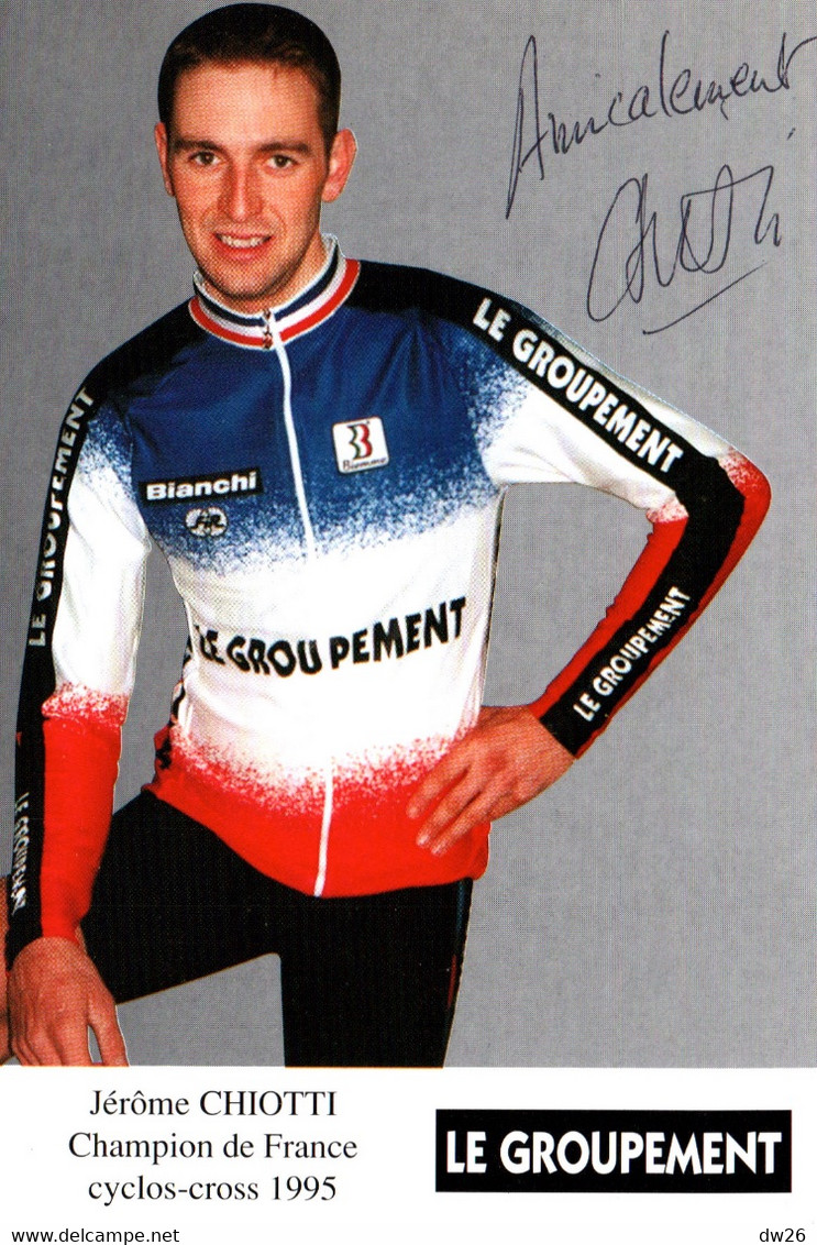 Fiche Cyclisme Avec Palmares, Dédicacée - Jérome Chiotti, Champion De France Cyclo-cross 1995 - Equipe Le Groupement - Deportes