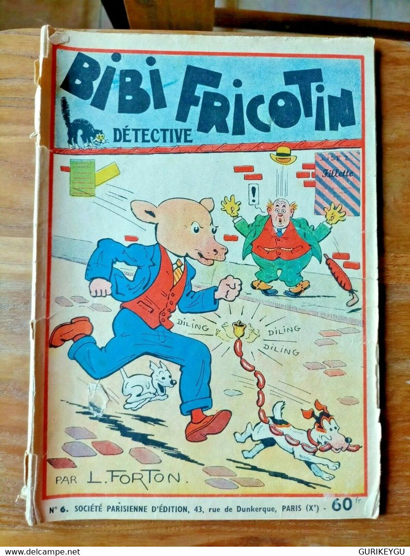 BIBI FRICOTIN Détective N° 6 LOUIS FORTON 1952 - Bibi Fricotin