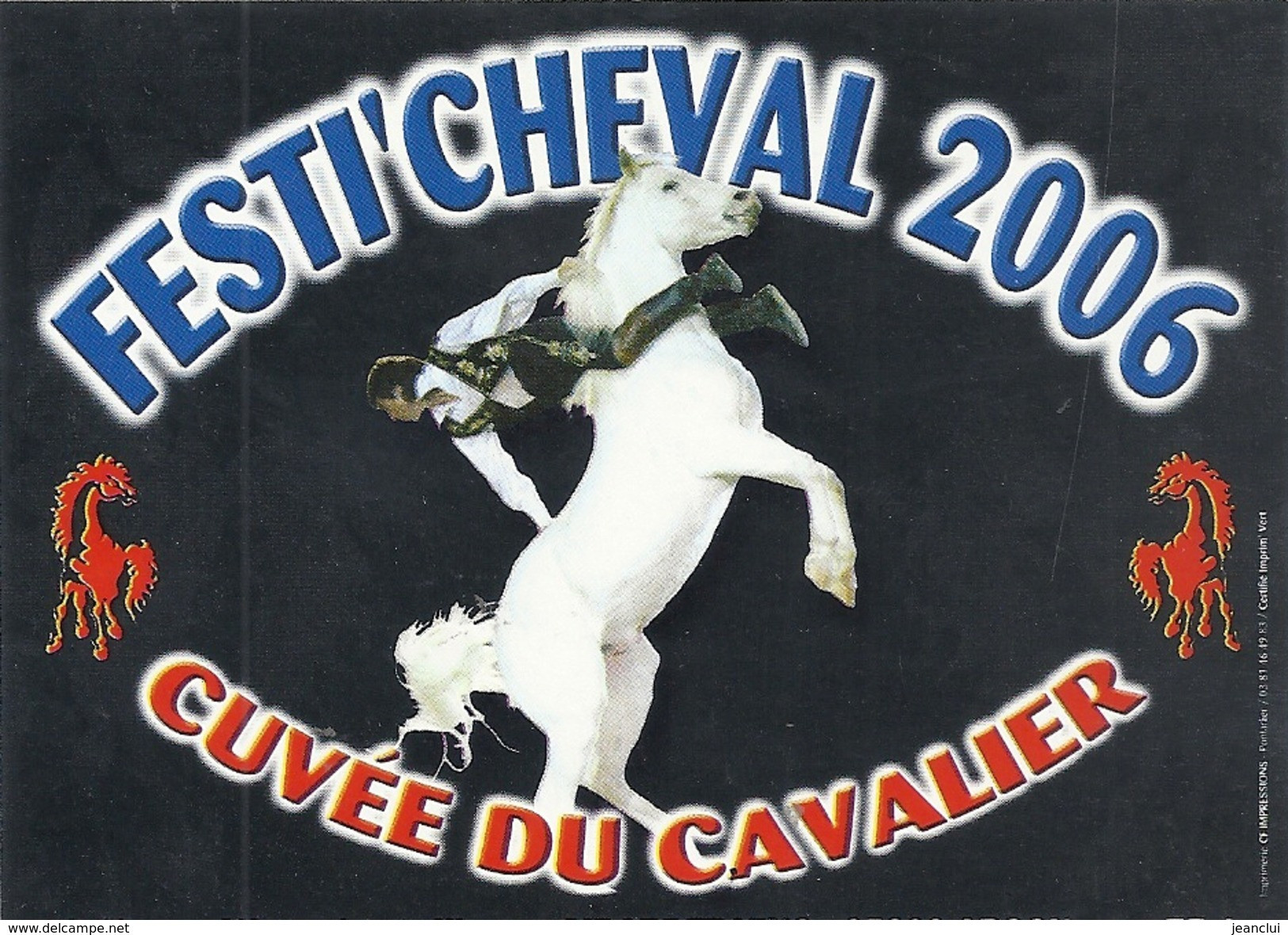 ...........FESTI'CHEVAL   2006...  CUVEE DU CAVALIER ...12°5  .. 75 Cl - Paarden