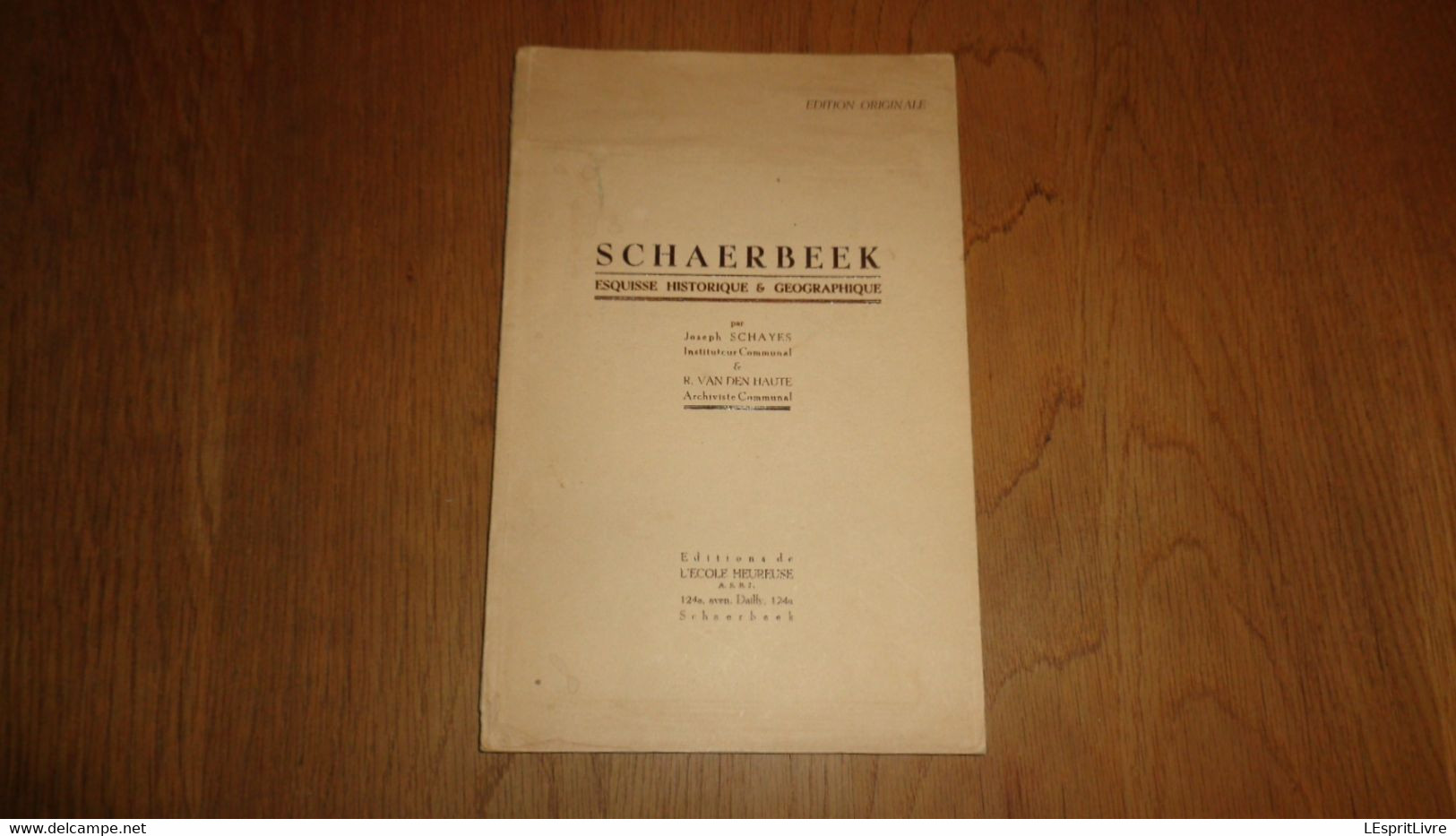 SCHAERBEEK Esquisse Historique Géographique J Schayes 1949 Edition Originale 136 / 200 Signée Régionalisme Bruxelles - Belgique