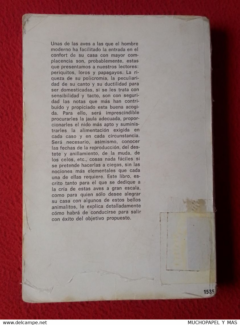 ANTIGUO LIBRO ALICIA ROIG PERIQUITOS LOROS Y PAPAGAYOS EDITORIAL DE VECCHI 1980, 157 PÁGINAS EDITADO E IMPRESO EN ESPAÑA - Autres & Non Classés