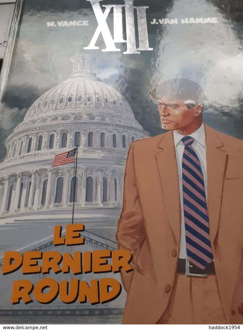 Le Dernier Round XIII Tome 19  WILLIAM VANCE JEAN VAN HAMME Dargaud 2007 - XIII