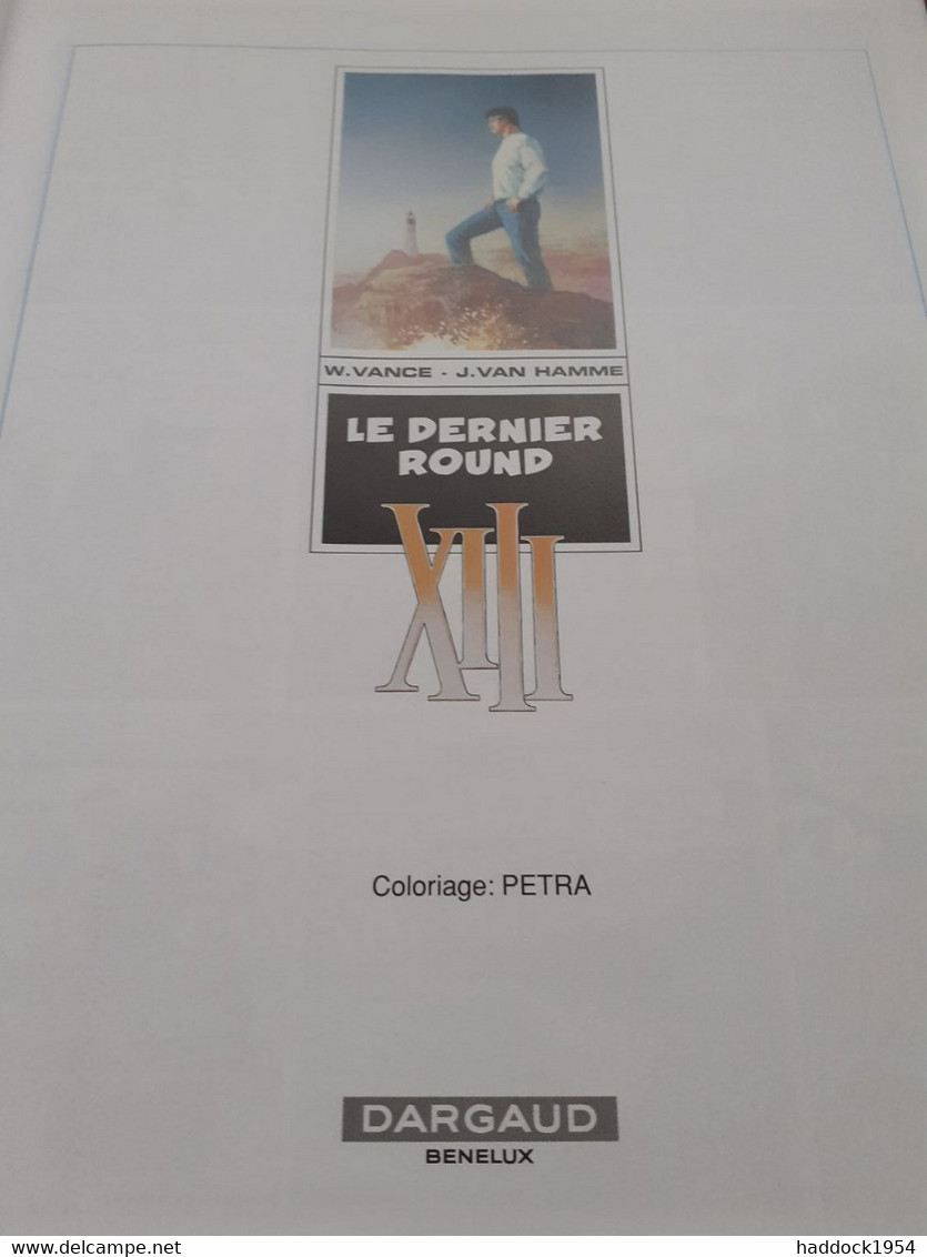 Le Dernier Round XIII Tome 19  WILLIAM VANCE JEAN VAN HAMME Dargaud 2007 - XIII