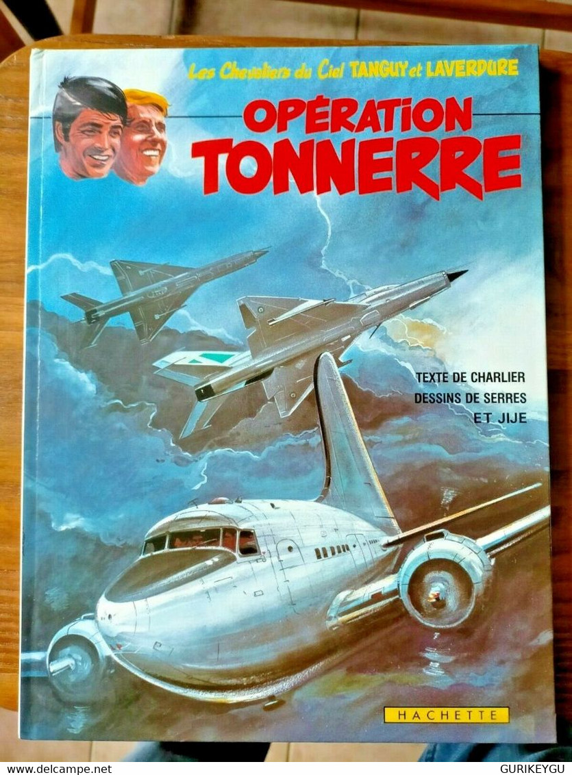 Les Chevaliers Du Ciel TANGUY Et LAVERDURE Opération Tonnerre EO 1981 TTBE - Tanguy Et Laverdure