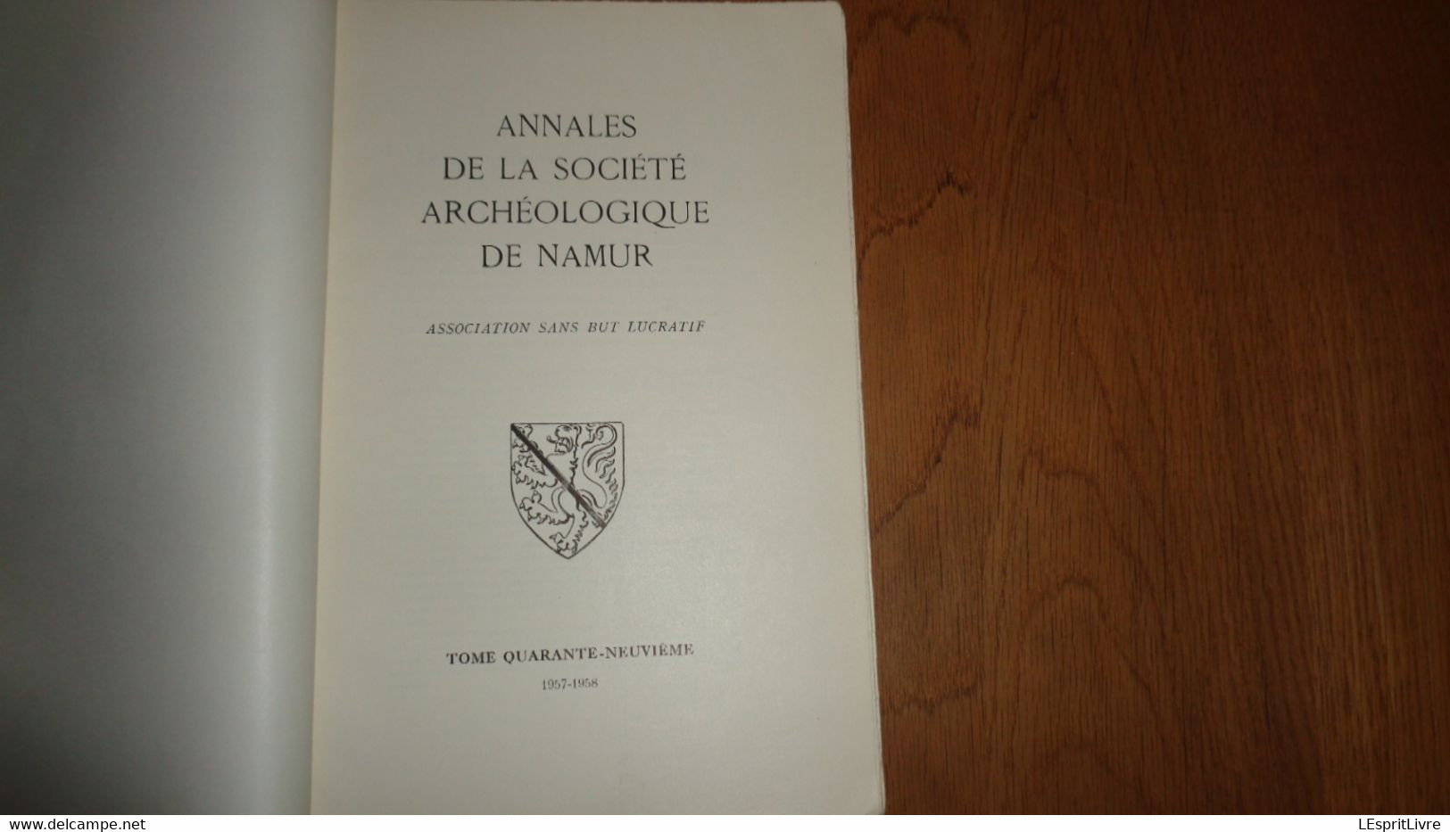 ANNALES DE LA SOCIETE ARCHEOLOGIQUE DE NAMUR Tome XLIX 1è Livraison 1958 Régionalisme Taviers Seigneurs Hour Famenne - Belgique