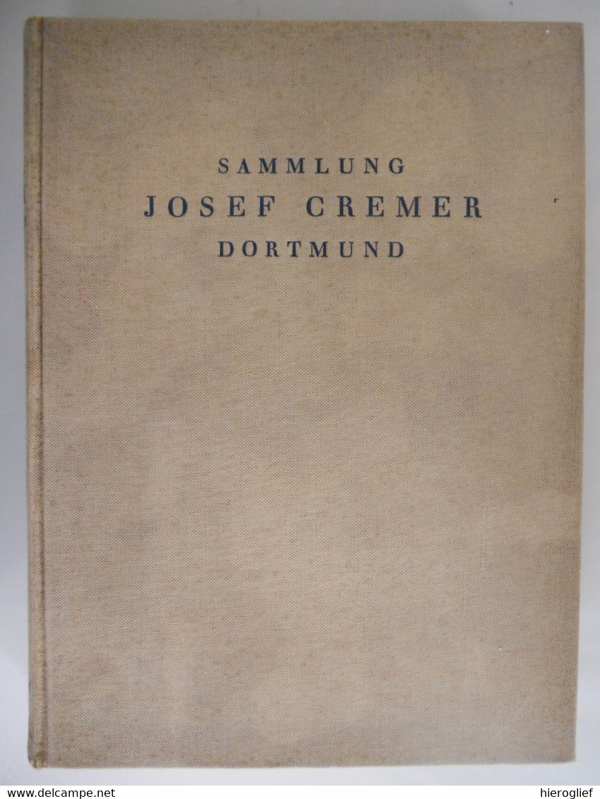 SAMMLUNG GEHEIMRAT JOSEF CREMER DORTMUND 1929 Antiquitätenhaus WERTHEIM BERLIN W9 - Catalogues