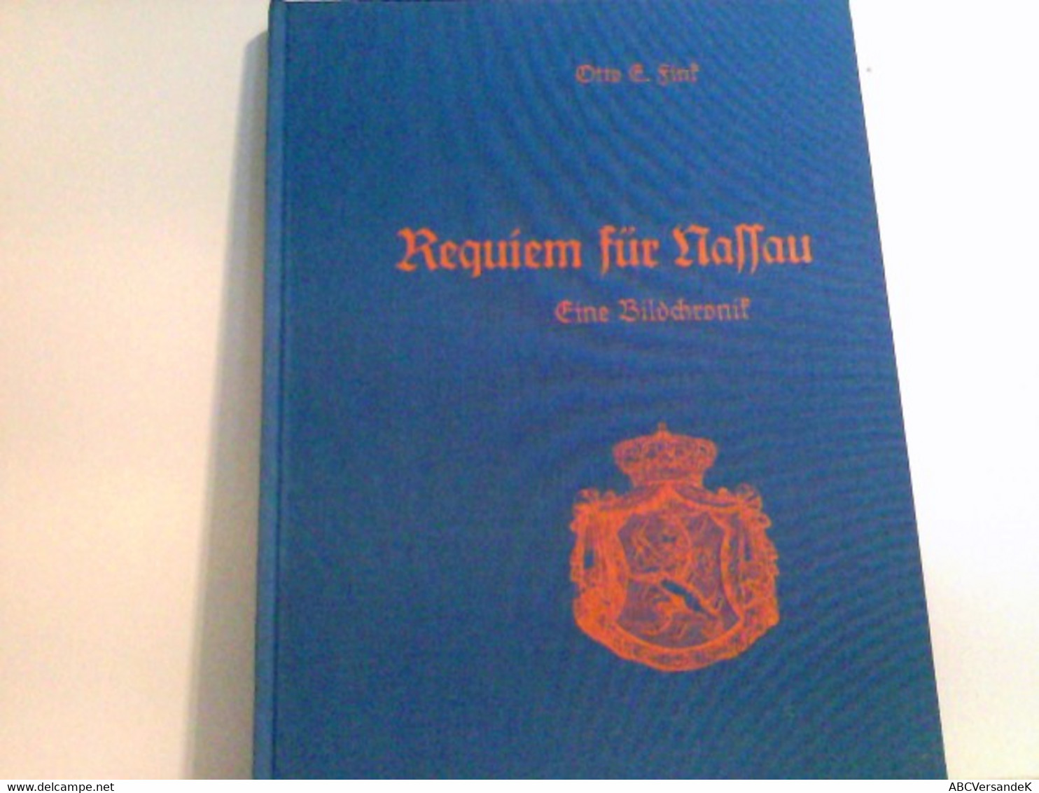 Requiem Für Nassau - Eine Bildchronik - Hessen