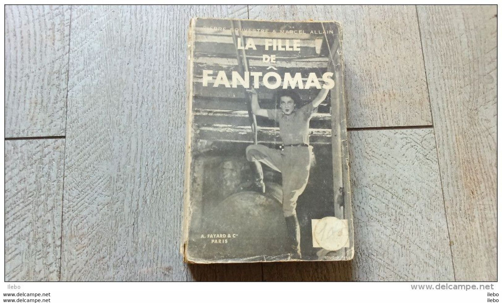 La Fille De Fantomas  De Souvestre Et Allain 1932  Policier Fayard  Livre Populaire - Arthème Fayard - Autres