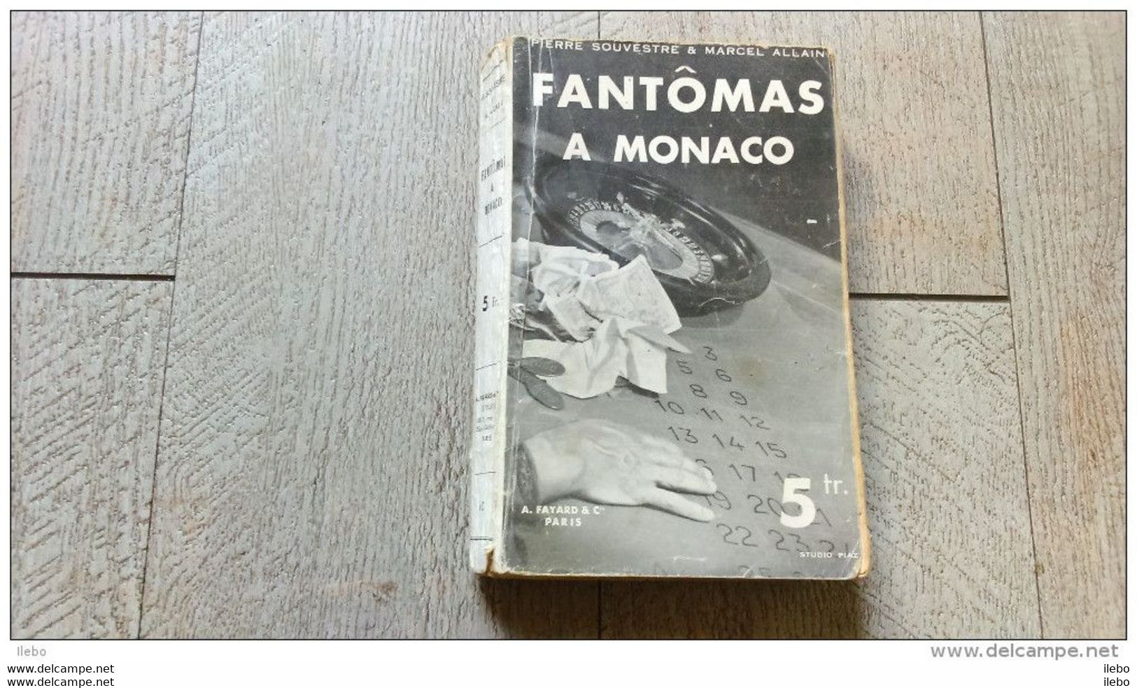 Fantomas  à Monaco De Souvestre Et Allain 1932  Policier Fayard - Arthème Fayard - Autres