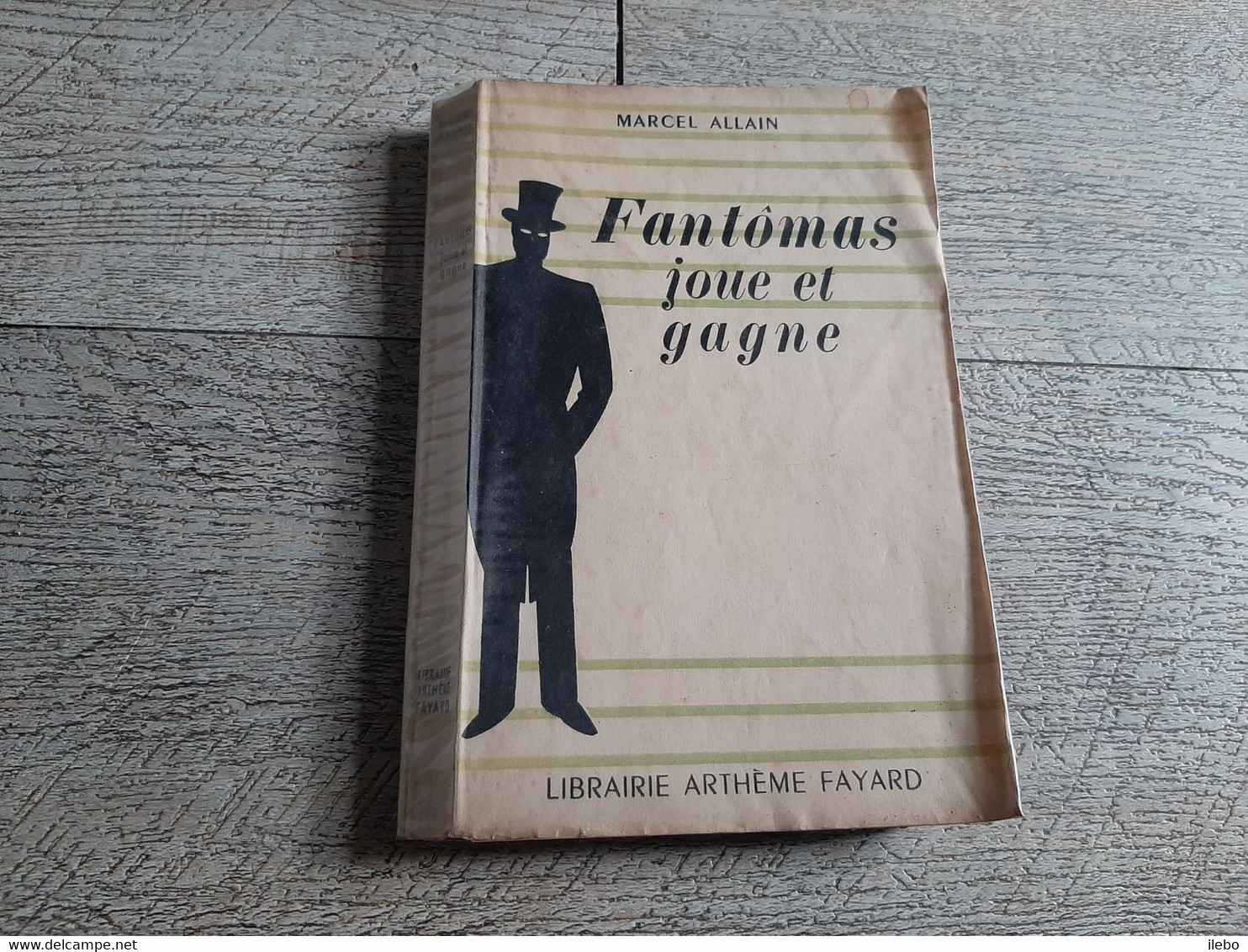 Fantômas  Joue Et Gagne Marcel Allain 1947 Policier Fayard - Arthème Fayard - Autres