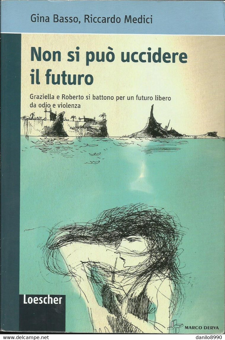Gina Basso - Non Si Può Uccidere Il Futuro. - Sagen En Korte Verhalen