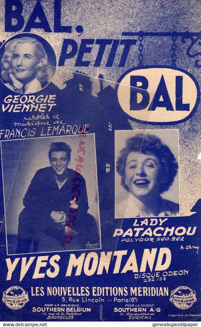 PARTITION MUSIQUE-BAL PETIT BAL-YVES MONTAND-LADY PATACHOU-GEORGIE VIENNET-FRANCIS LEMARQUE MERIDIAN PARIS - Partitions Musicales Anciennes