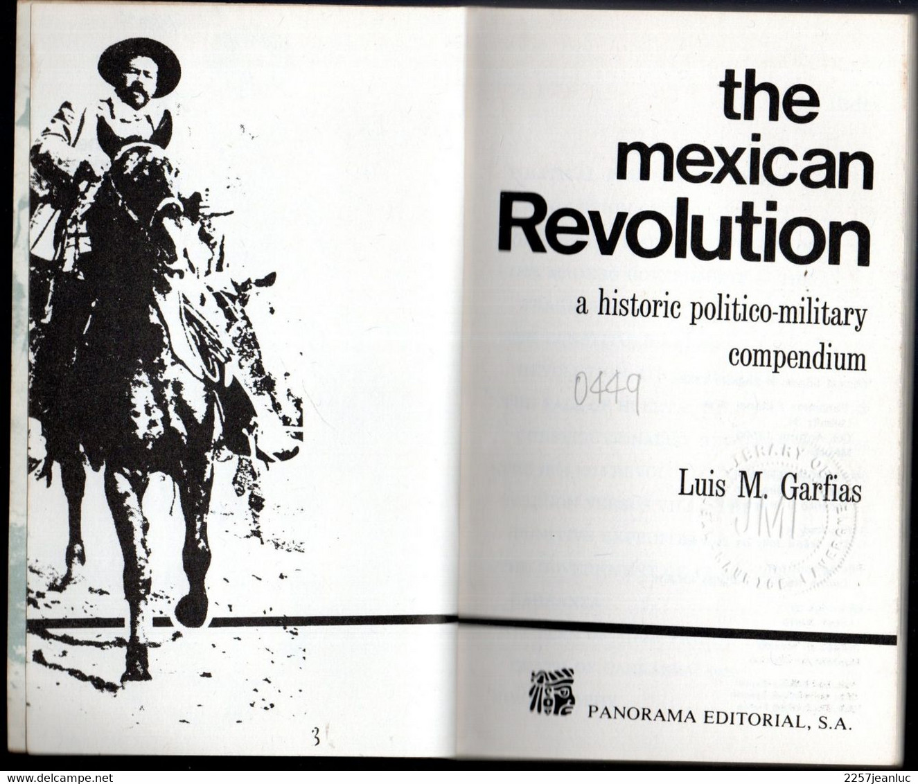 The Mexican Revolution A Historic Politico Military Compendium Luis M.Garfias 1983 - Altri & Non Classificati