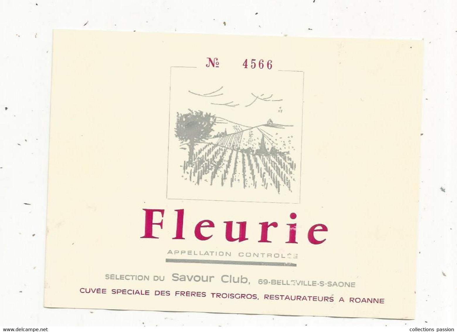 étiquette De Vin, FLEURIE, Cuvée Spéciale Des FRERES TROISGROS ,restaurateurs à Roanne ,n° 4566 - Beaujolais