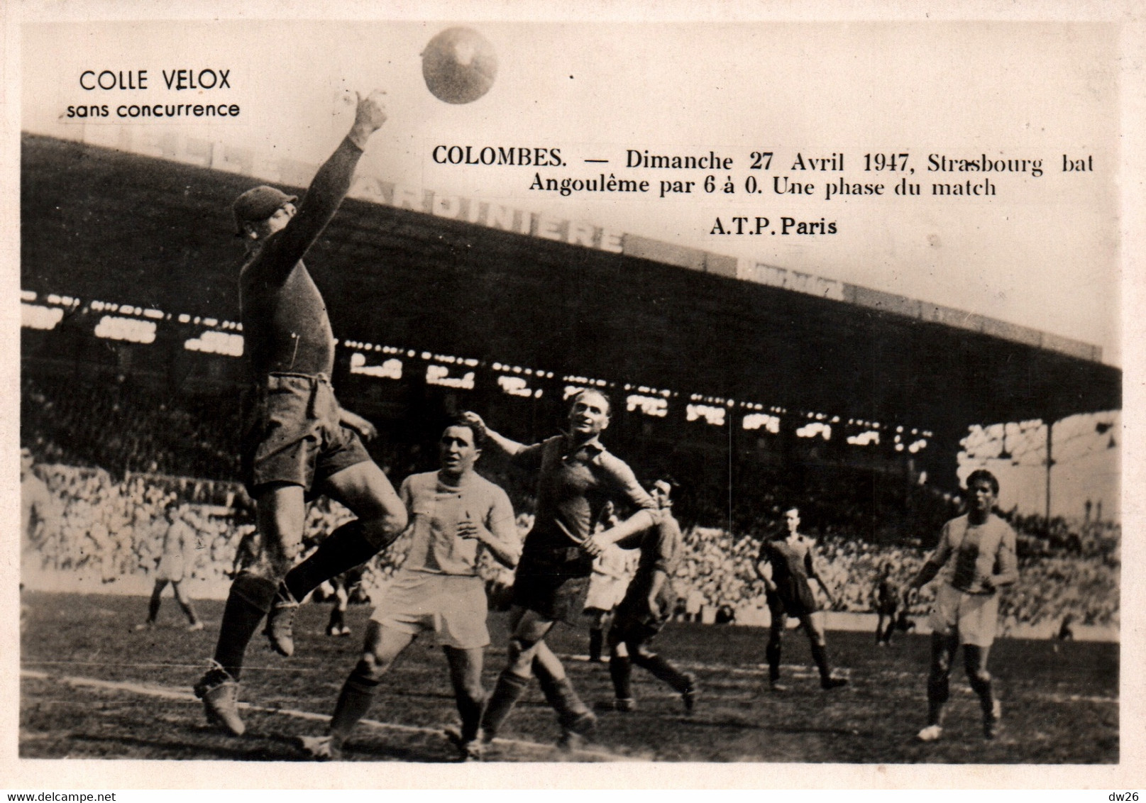 Photo De Presse Velox: Football, Collombes, 27 Avril 1947: Strasbourg Bat Angoulême Par 6 à 0 (phase Du Match) - Sporten