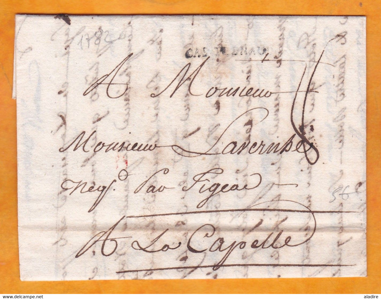 1782 - Marque Postale CASTELNAUDARY Sur Lettre Pliée Avec Correspondance  Vers  LA CAPELLE Près Figeac - 1701-1800: Précurseurs XVIII