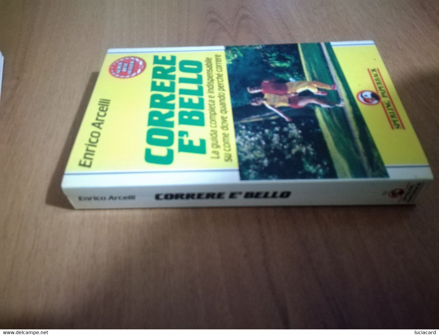 LIBRO CORRERE è BELLO -ENRICO ARCELLI -SPERLING 1990 - Sport