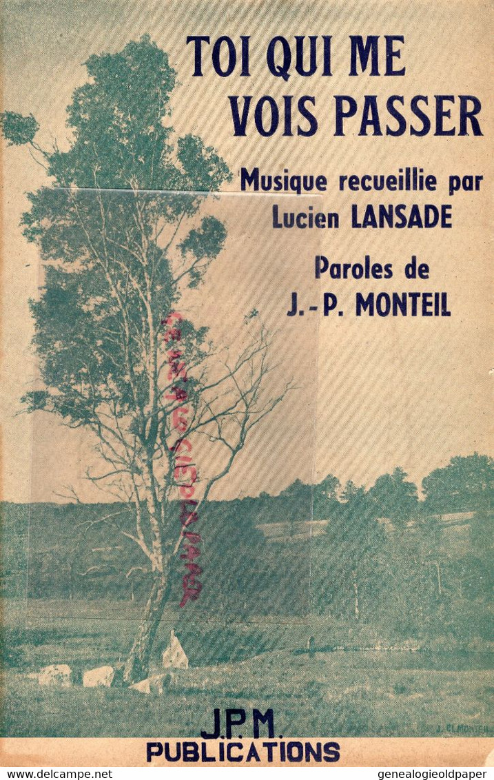 PARTITION MUSIQUE-TOI QUI ME VOIS PASSER-LUCIEN LANSADE-J.P. MONTEIL- EDITION GREYNAL PARIS 75 PASSAGE BRADY - Partitions Musicales Anciennes