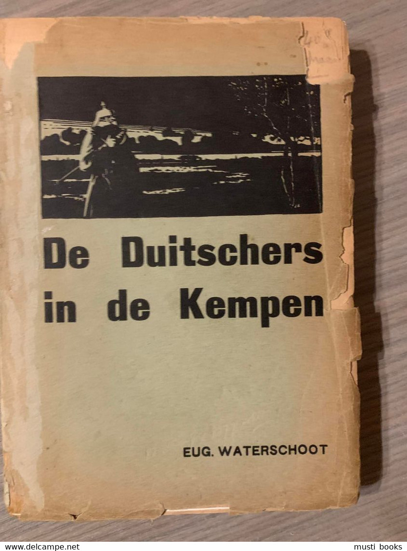(1914-1918 REGIO TURNHOUT) De Duitschers In De Kempen. - Turnhout