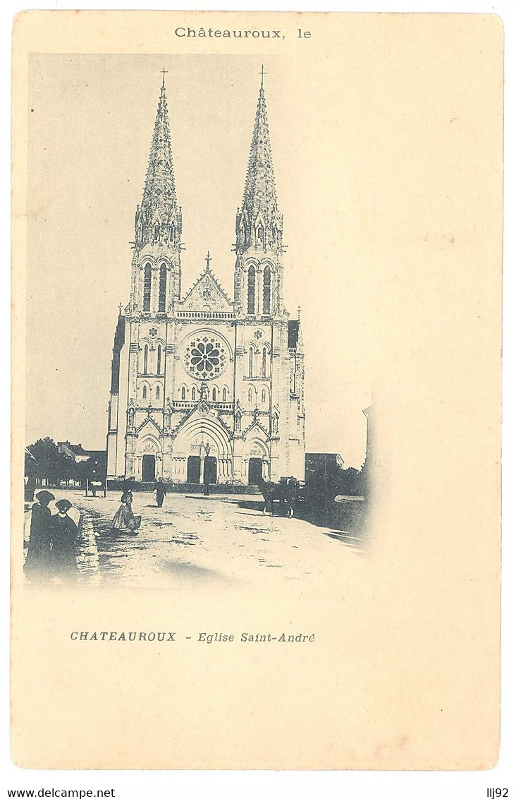 CPA 36 - CHATEAUROUX - Eglise Saint André - Dos Non Divisé - Chateauroux