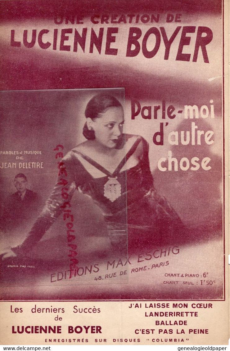 PARTITION MUSIQUE-LUCIENNE BOYER-PARLE MOI D' AUTRE CHOSE-JEAN DELETTRE-MAX ESCHIG PARIS- 1932 - Partituren