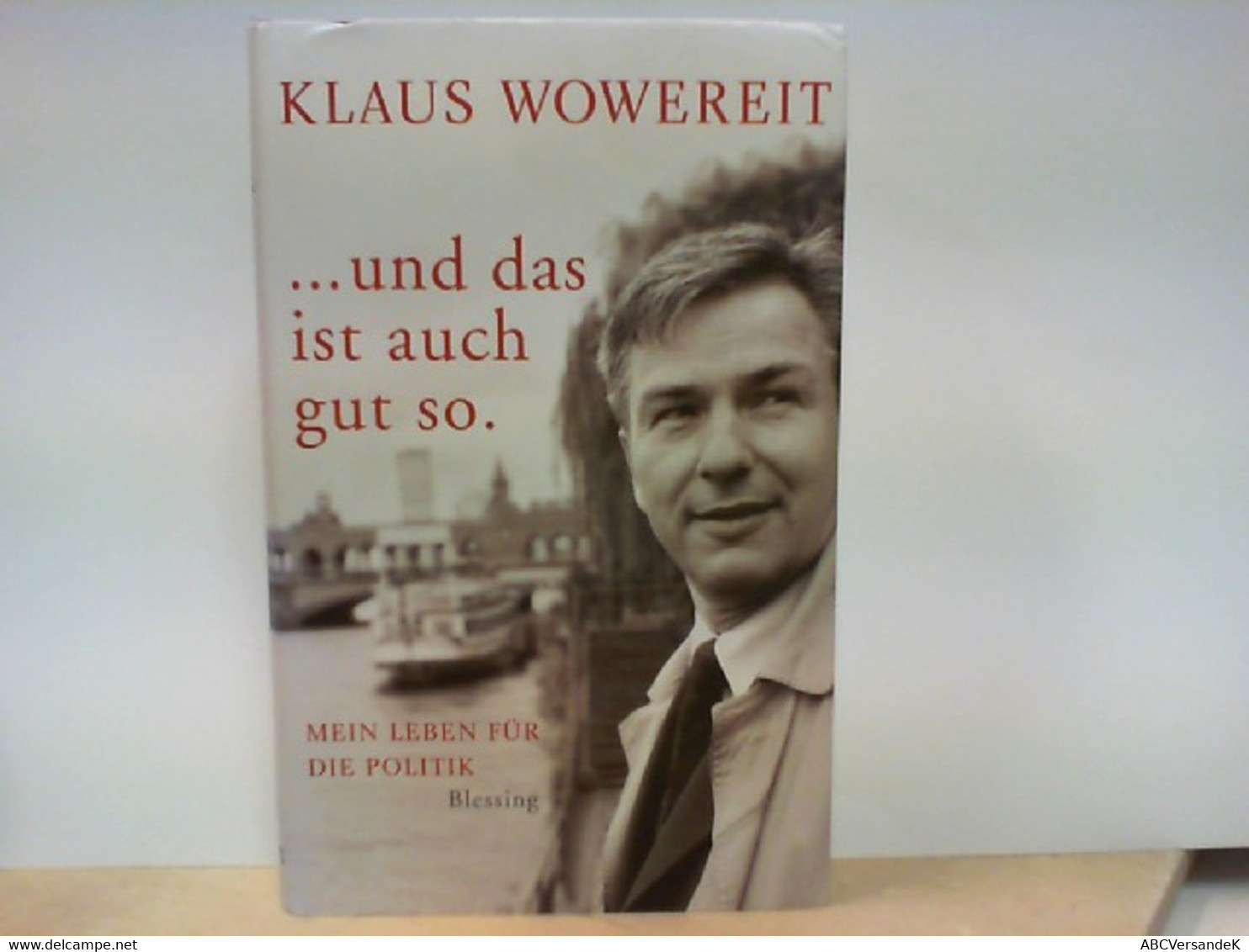 . . . Und Das Ist Auch Gut So - Mein Leben Für Die Politik - Livres Dédicacés