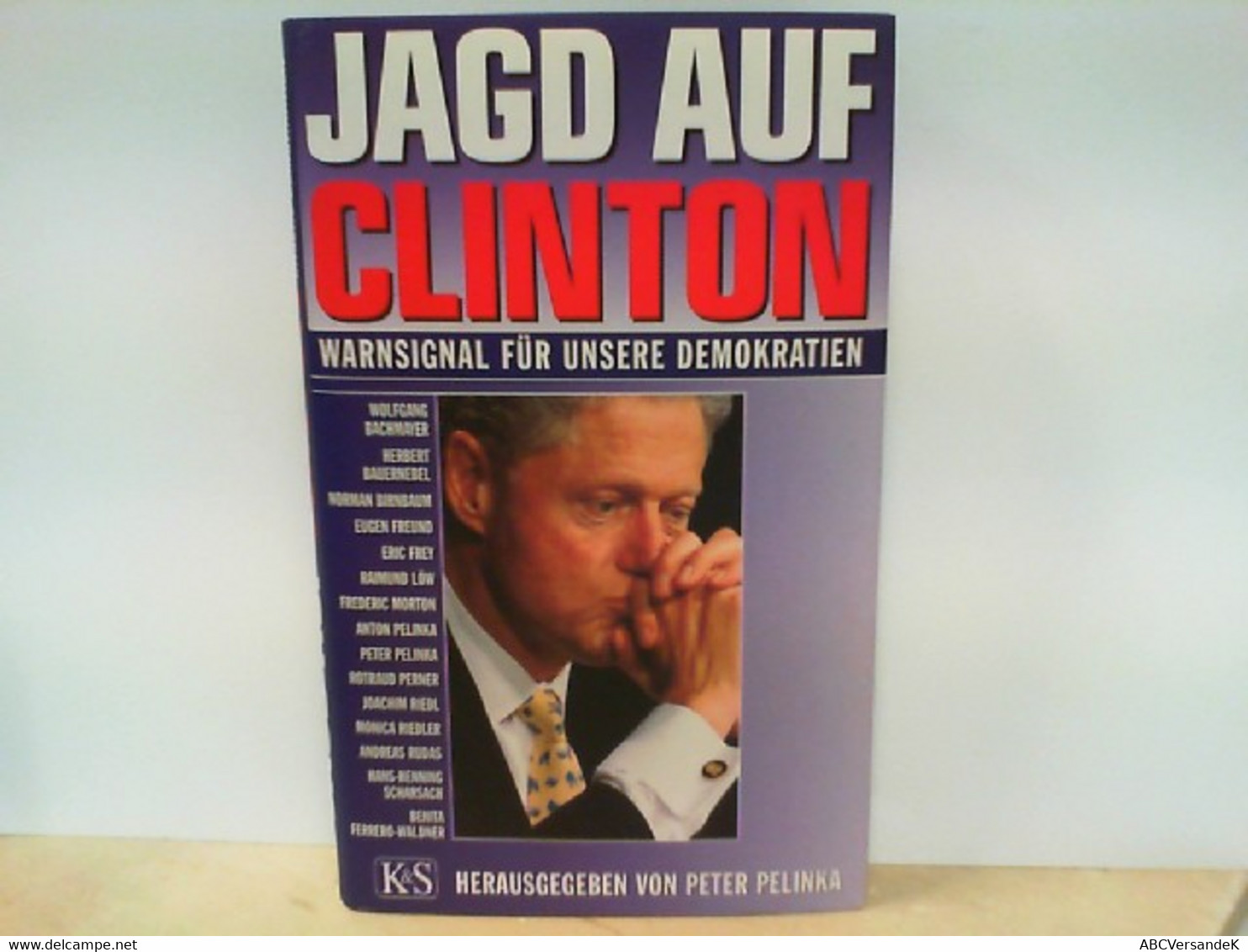 Jagd Auf Clinton - Warnsignal Für Unsere Demokratien - Gesigneerde Boeken