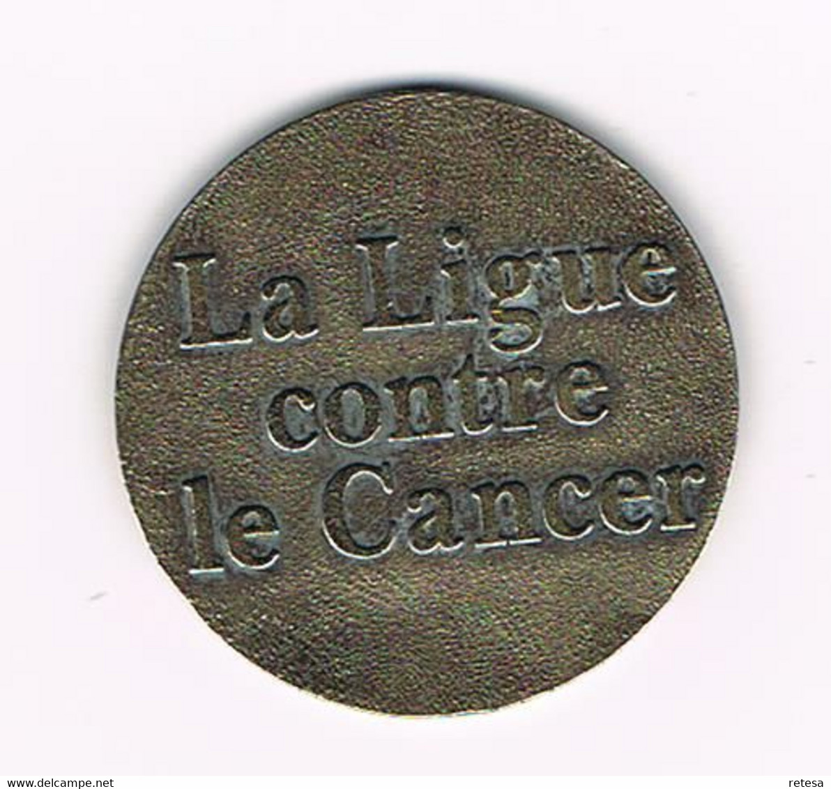 #  FRANKRIJK  MEDAILLE  DE LA GENEROSITE - LA LIGUE CONTRE LE CANCER - Autres & Non Classés
