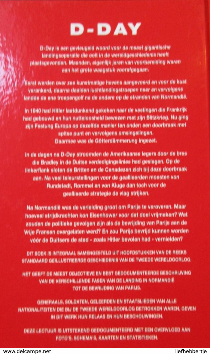 D-Day - Geschiedenis Van De Tweede Wereldoorlog - 1994 - Van Landing Normandië Tot Bevrijding Parijs - Guerre 1939-45