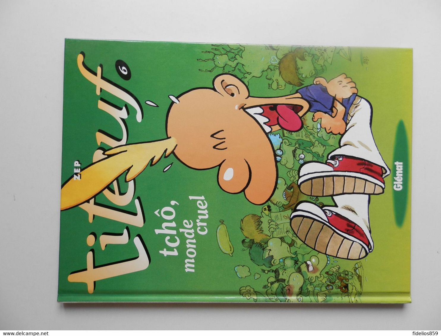 TITEUF PAR ZEP. TOME 6 EDITION 2002  HUMOUR - Titeuf