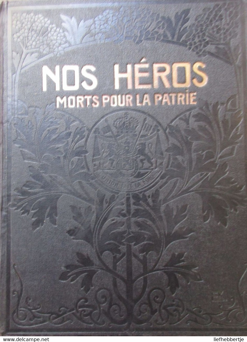 Nos Héros Morts Pour La Patrie - 1923 - Première Guerre - WO I - Eerste Wereldoorlog - Oorlogsslachtoffers Soldaten - Guerre 1914-18