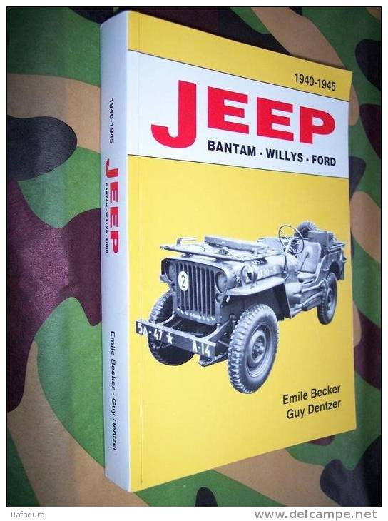 Livre " Jeep Bantam Willys Ford  1940 / 1945 De Emile Becker " 1 - Fahrzeuge