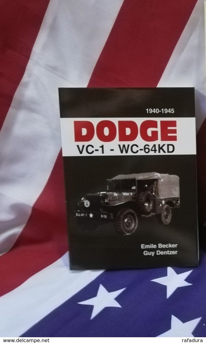 DODGE VC1 à WC 64 KD BECKER La Bible ! 4X4 6X6 USA WW2 Militaria 51 52 54 62 63 Etc....1 - Véhicules