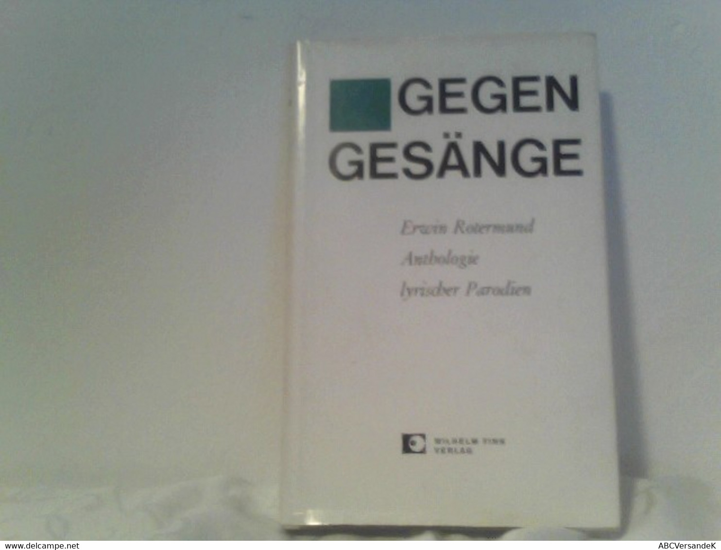 GEGEN GESÄNGE  Anthologie Lyricher Parodien - Poésie & Essais